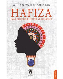 Hafıza Nasıl Geliştirilir Eğitilir ve Kullanılır