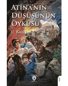 Atina’nın Düşüşünün Öyküsü