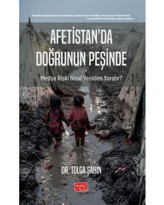 Afetistan’da Doğrunun Peşinde