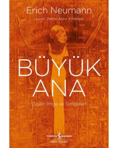 Büyük Ana - Dişilin İmge ve Simgeleri