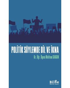 Politik Söylemde Dil ve İkna