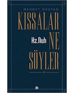 Kıssalar Ne Söyler 2 - Hz.Nuh