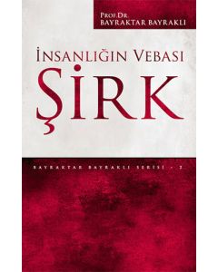 İnsanlığın Vebası Şirk