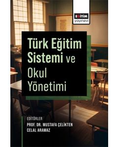 Türk Eğitim Sistemi ve Okul Yönetimi