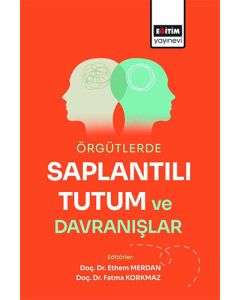 Örgütlerde Saplantılı Tutum ve Davranışlar