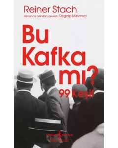 Bu Kafka mı? - 99 Keşif