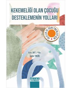 Kekemeliği Olan Çocuğu Desteklemenin Yolları