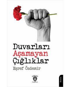 Duvarları Aşamayan Çığlıklar