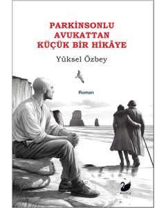 Parkinsonlu Avukattan Küçük Bir Hikâye