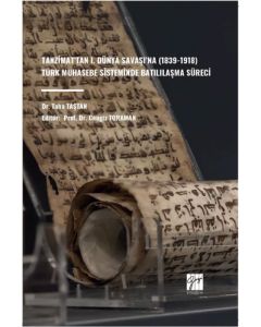 Tanzimat’tan I. Dünya Savaşı’na (1839-1918) Türk Muhasebe Sisteminde Batılılaşma Süreci