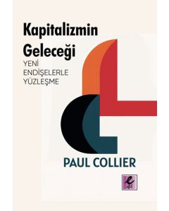 Kapitalizmin Geleceği - Yeni Endişelerle Yüzleşme