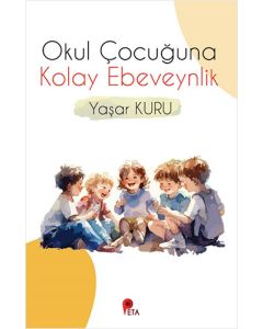 Okul Çocuğuna Kolay Ebeveynlik