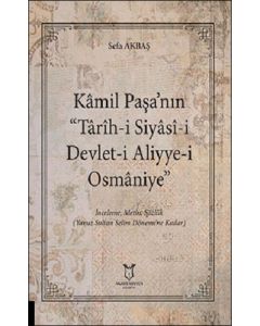 Kâmil Paşa’nın “Târîh-i Siyâsî-i Devlet-i Aliyye-i Osmâniye”