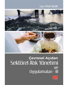 Çevresel Açıdan Sektörel Atık Yönetimi ve Uygulamaları - 3