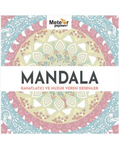 Mandala - Rahatlatıcı ve Huzur Veren Desenler