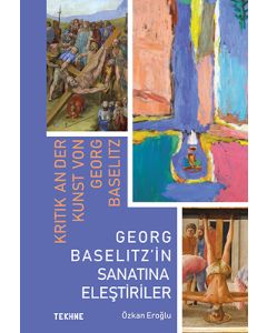 Georg Baselitz’in Sanatına Eleştiriler