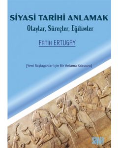 Siyasi Tarihi Anlamak