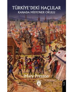 Türkiye'deki Haçlılar - Kanada Misyoner Okulu