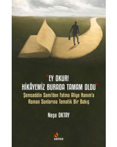 ''Ey Okur! Hikâyemiz Burada Tamam Oldu''