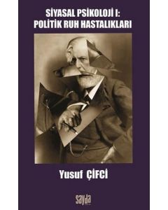 Siyasal Psikoloji 1 - Politik Ruh Hastalıkları