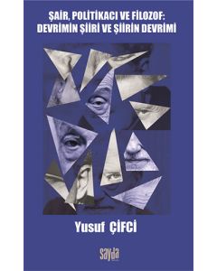 Şair Politikacı ve Filozof - Devrimin Şiiri ve Şiirin Devri