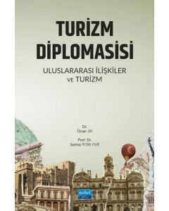 Turizm Diplomasisi - Uluslararası İlişkiler ve Turizm