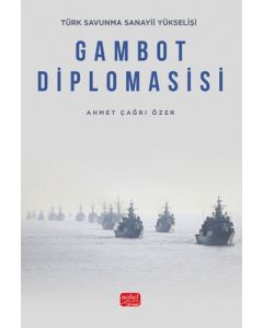 Türk Savunma Sanayii Yükselişi - Gambot Diplomasisi