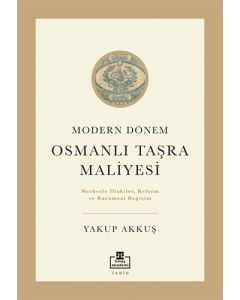 Modern Dönem Osmanlı Taşra Maliyesi