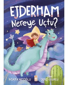 Ejderham Nereye Uçtu?