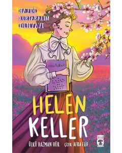 Helen Keller - Haydi Kurtaralım Dünyayı 4