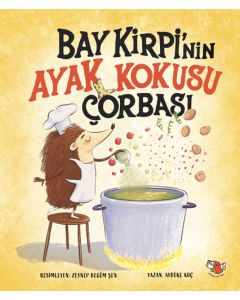 Bay Kirpi'nin Ayak Kokusu Çorbası