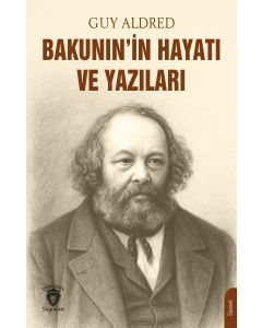 Bakunin’in Hayatı ve Yazıları