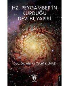 Hz. Peygamber’in Kurduğu Devlet Yapısı