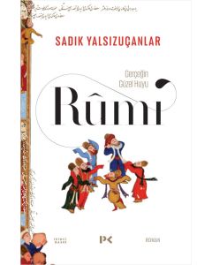 Gerçeğin Güzel Huyu - Rûmî
