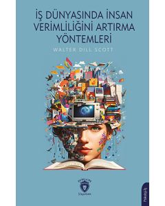 İş Dünyasında İnsan Verimliliğini Artırma Yöntemleri