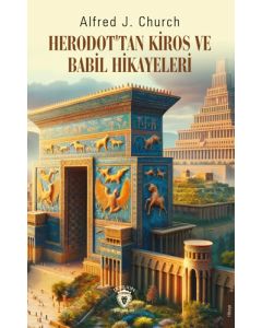 Herodot’tan Kiros ve Babil Hikayeleri