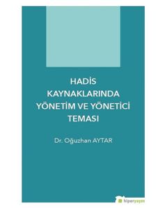Hadis Kaynaklarında Yönetim ve Yönetici Teması