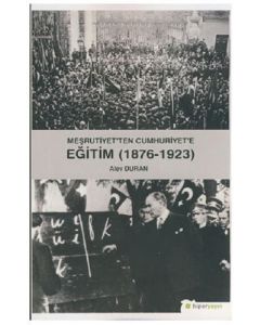 Meşrutiyet'ten Cumhuriyet'e Eğitim 1976-1923