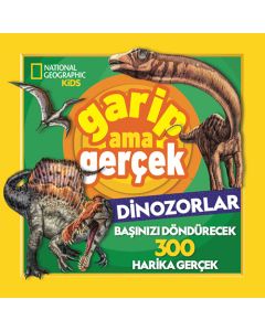 Garip Ama Gerçek Dinozorlar