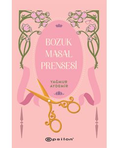 Bozuk Masal Prensesi