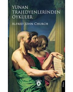 Yunan Trajedyenlerinden Öyküler