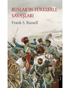 Ruslar’ın Türklerle Savaşları
