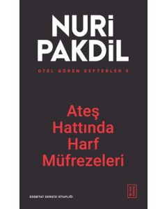 Otel Gören Defterler 5 - Ateş Hattında Harf Müfrezeleri 