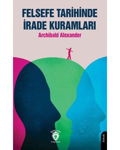 Felsefe Tarihinde İrade Kuramları
