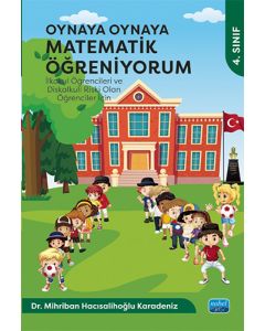 Oynaya Oynaya Matematik Öğreniyorum - 4.Sınıf
