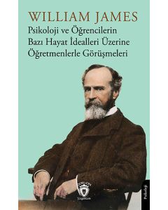 Psikoloji ve Öğrencilerin Bazı Hayat İdealleri Üzerine Öğretmenlerle Görüşmeleri