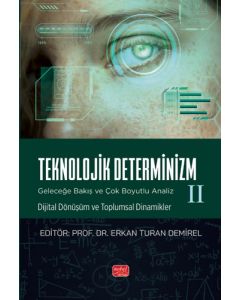 Teknolojik Determinizm - 2