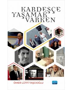 Kardeşçe Yaşamak Varken