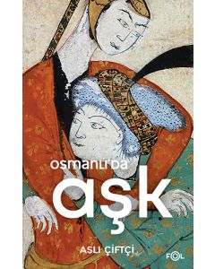 Osmanlı'da Aşk