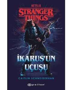 Stranger Things - İkarus’un Uçuşu
